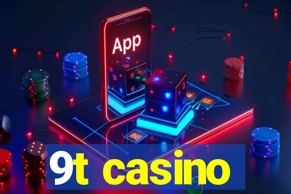 9t casino